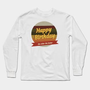 Happy birthday Long Sleeve T-Shirt